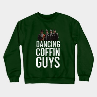 Dancing Coffin Guys Crewneck Sweatshirt